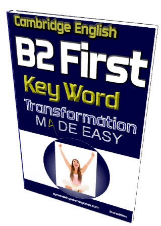 B2 First - Key Word Transformation Made Easy